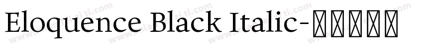 Eloquence Black Italic字体转换
